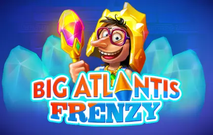 Big Atlantis Frenzy