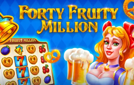 Forty Fruity Million